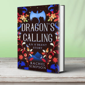 Dragon's Calling: An A'Brent Story - hardback (pre-order)